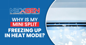 NexGen Why Is My Mini Split Freezing Up in Heat Mode