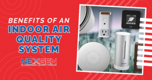 NexGen Benefits of an Indoor Air Quality System
